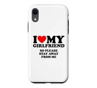 I Love My Girlfriend So Please Stay Away from Me Coque pour iPhone XR
