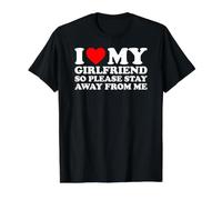 I Love My Girlfriend So Please Stay Away from Me T-Shirt Graphique avec Valeur, Homme, Noir, M