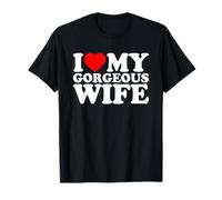I Love My Gorgeous Wife · I Heart My Wife Valentines Day T-Shirt