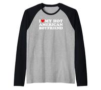 I Love My Hot American Boyfriend Manche Raglan