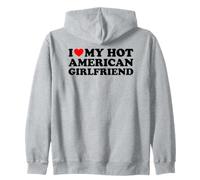 I Love My Hot American Girlfriend Sweat à Capuche