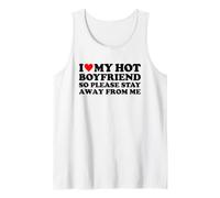 I Love My Hot Boyfriend So Please Stay Away from Me Débardeur