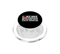 I Love My Hot Boyfriend So Please Stay Away from Me PopSockets PopGrip pour MagSafe