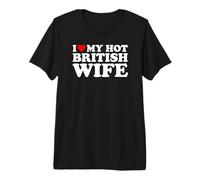 I Love My Hot British Wife T-Shirt Haut de Gamme