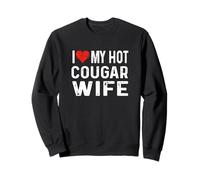 I Love My Hot Cougar Wife - Cœur Vieilli drôle Sweatshirt