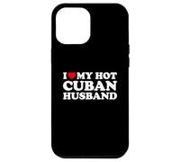 I Love My Hot Cuban Husband Coque pour iPhone 12 Pro Max