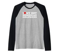 I Love My Hot Dominican Girlfriend Manche Raglan