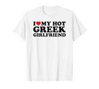 I Love My Hot Greek Girlfriend T-Shirt