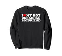 I Love My Hot Ukrainian Boyfriend Sweatshirt