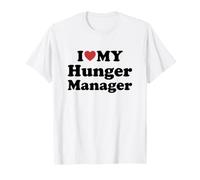 I Love My Hunger Manager T-Shirt