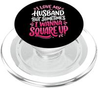 I Love My Husband But Sometimes I Wanna Square Up PopSockets PopGrip pour MagSafe