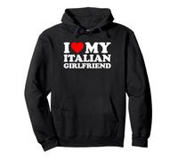 I Love My Italian Girlfriend Sweat à Capuche