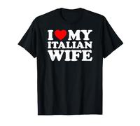 I Love My Italian Wife T-Shirt