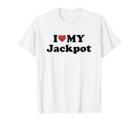 I Love My Jackpot T-Shirt