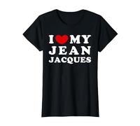 I Love My Jean-Jacques, J'aime Mon Jean Jacques T-Shirt