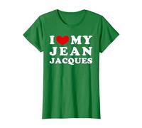 I Love My Jean-Jacques, J'aime Mon Jean Jacques T-Shirt, Femme, Vert Kelly, XS