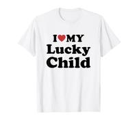 I Love My Lucky Child T-Shirt