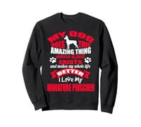 I Love My Miniature Pinscher Dog Funny Puppy Lover Sweatshirt