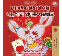 I Love My Mom (English Korean Bilingual Book)