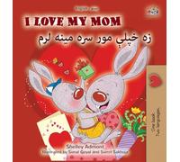 I Love My Mom (English Pashto Bilingual Book for Kids)