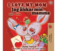 I Love My Mom (English Swedish Bilingual Book)