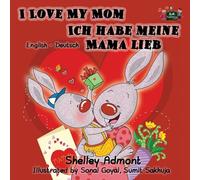 I Love My Mom Ich Habe Meine Mama Lieb