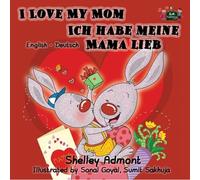 I Love My Mom Ich Habe Meine Mama Lieb