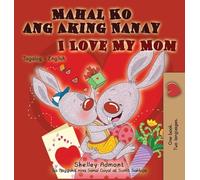 I Love My Mom (Tagalog English Bilingual Book)