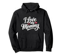 I Love My Mommy Sweat à Capuche