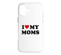 I Love My Moms Gay Pride Two Moms are Better Than One Mother Coque pour iPhone 16 Plus