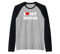 I Love My Moms Gay Pride Two Moms are Better Than One Mother Manche Raglan