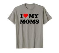 I Love My Moms Gay Pride Two Moms are Better Than One Mother T-Shirt