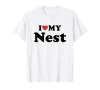 I Love My Nest T-Shirt