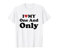 I Love My One and Only T-Shirt