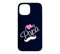 I Love My Papa Funny Father Dad Daddy Cœur et Moustache Coque pour iPhone 15