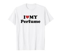I Love My Perfume T-Shirt