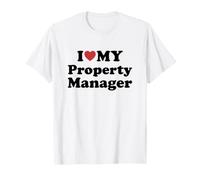 I Love My Property Manager T-Shirt
