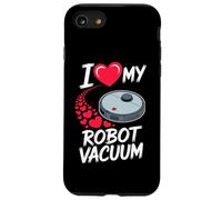 I Love My Robot Vacuum I Aspirateur Robot Coque pour iPhone SE (2020) / 7/8