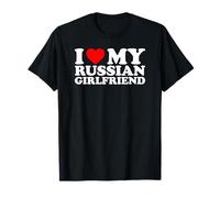 I Love My Russian Girlfriend T-Shirt