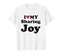 I Love My Sharing Joy T-Shirt