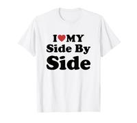 I Love My Side by Side T-Shirt
