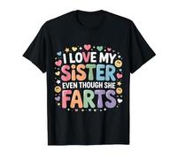 I Love My Sister Even Though She Farts Sibling Jokes T-Shirt Graphique avec Valeur