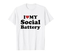 I Love My Social Battery T-Shirt