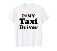 I Love My Taxi Driver T-Shirt