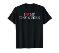 I Love My Tiny Queen, J'aime Mon Tiny Queen T-Shirt