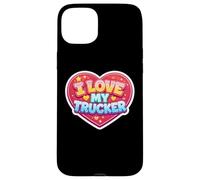 I Love My Trucker Femme Femme Petite Amie Maman Chauffeur de Camion Coque pour iPhone 15 Plus