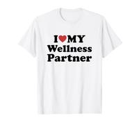 I Love My Wellness Partner T-Shirt