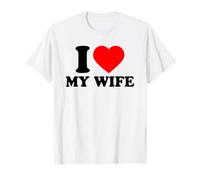 I Love My Wife, I Heart My Wife Valentines Day T-Shirt