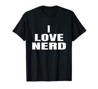 I Love Nerd. Design drôle de dictons T-Shirt