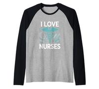 I Love Nurses Medical Athusiast Manche Raglan